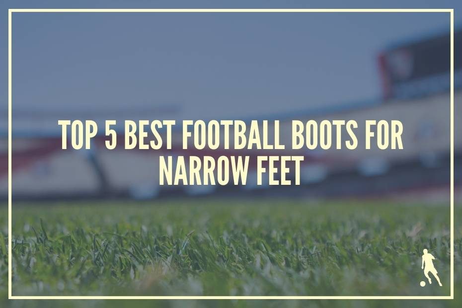 football boots for narrow feet